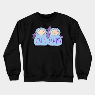 I'm a Gemini Crewneck Sweatshirt